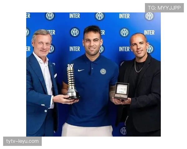 劳塔罗荣膺意甲年度最佳球员，持续高光表现引广泛关注